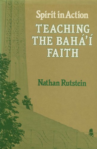 Stock image for Teaching the Baha'I Faith: Spirit in Action for sale by HPB-Emerald