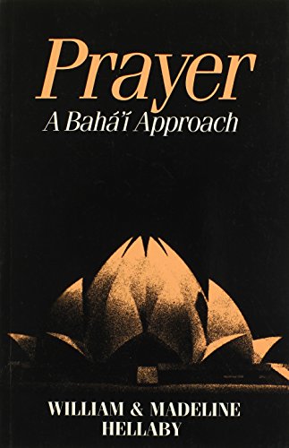 Beispielbild fr Prayer: A Baha'i Approach zum Verkauf von Wonder Book
