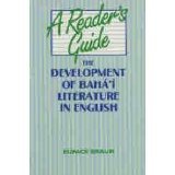 Beispielbild fr A reader's guide: The development of Baha?'i? literature in English zum Verkauf von SecondSale