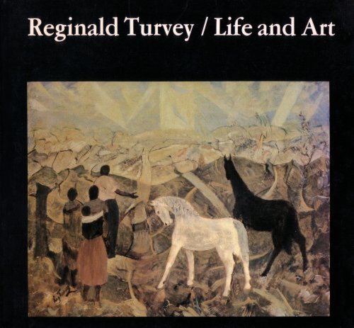 Beispielbild fr Reginald Turvey, Life and Art: Annals, Letters, and Recollections zum Verkauf von Take Five Books