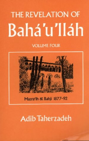 9780853982692: The Revelation of Baha'u'llah (v. 4)