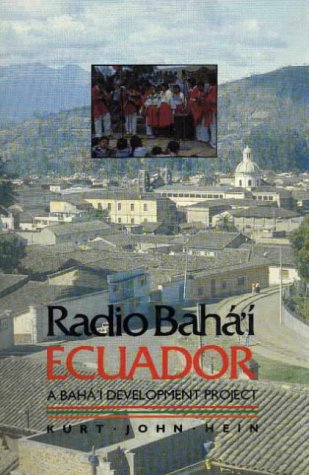 Imagen de archivo de Radio Baha'i, Ecuador: A Baha'i Development Project a la venta por Wonder Book