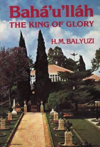 Stock image for Bah?'u'll?h: The King of Glory for sale by SecondSale