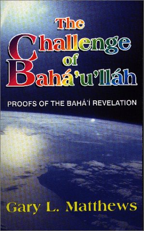 Imagen de archivo de The Challenge of Baha'u'llah a la venta por ThriftBooks-Dallas