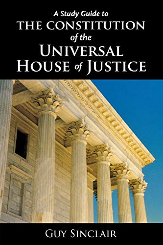 Stock image for The Constitution of the Universal House of Justice for sale by Lucky's Textbooks