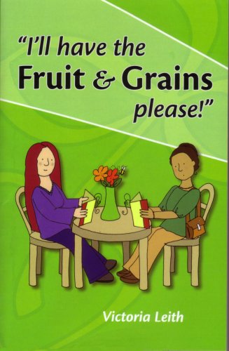 Beispielbild fr I'll have the Fruit and Grains, please! zum Verkauf von SecondSale