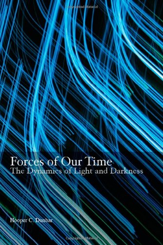 Beispielbild fr Forces of Our Time: The Dynamics of Light and Darkness zum Verkauf von ThriftBooks-Dallas