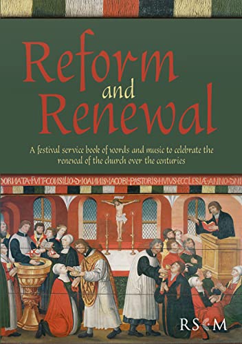 Imagen de archivo de Reform and Renewal: A festival service book of words and music to celebrate the renewal of the church over the centuries a la venta por AwesomeBooks