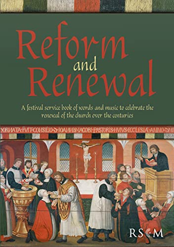 Stock image for Reform and Renewal: A festival service book of words and music to celebrate the renewal of the church over the centuries for sale by AwesomeBooks