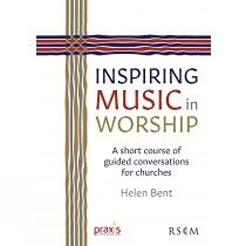 Imagen de archivo de Inspiring Music in Worship: A short course of guided conversations for churches a la venta por AwesomeBooks