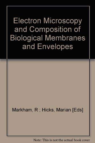 9780854030644: Electron Microscopy and Composition of Biological Membranes and Envelopes