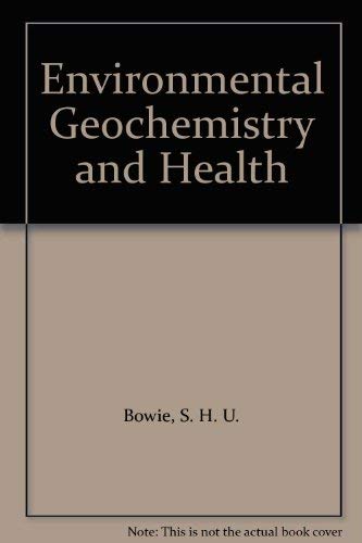 9780854031146: Environmental geochemistry and health: A Royal Society discussion : held on 15 and 16 March 1978