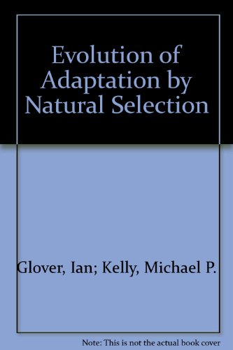 THE EVOLUTION OF ADAPTATION BY NATURAL SELECTION. A Royal Society Discussion Meeting Organized by...