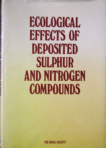 Ecological Effects of Deposited Sulphur and Nitrogen Compounds (9780854032297) by Royal Society