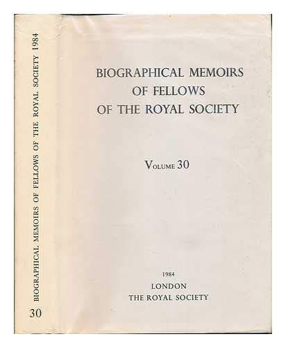 Biographical Memoirs of Fellows of the Royal Society Volume 30