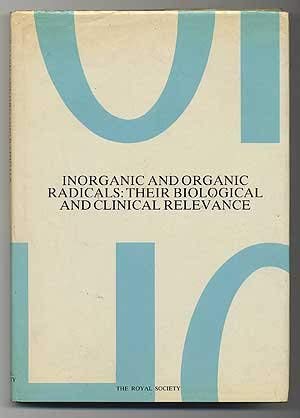 Stock image for Inorganic and organic radicals: Their biological and clinical relevance : proceedings of a Royal Society discussion meeting held on 30 and 31 January 1985 for sale by Phatpocket Limited