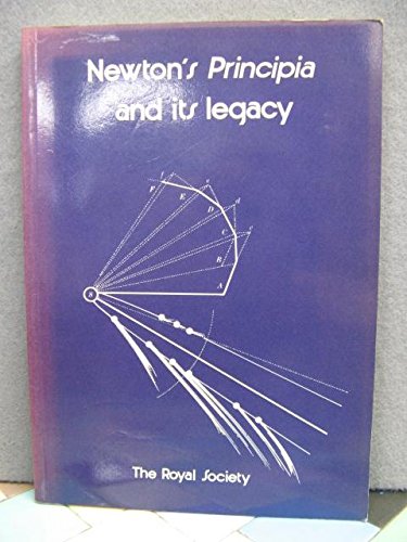 Imagen de archivo de Newton's Principia and its legacy - Proceedings of a Royal Society discussion meeting held on 30 June 1987 a la venta por Alexander's Books