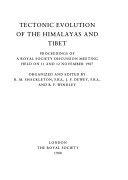 Tectonic Evolution of the Himalayas and Tibet: Proceedings of a Royal Society Discussion Meeting ...