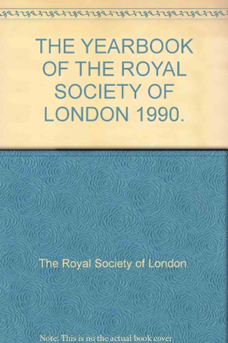 Beispielbild fr THE YEARBOOK OF THE ROYAL SOCIETY OF LONDON 1990. zum Verkauf von Cambridge Rare Books