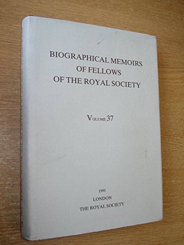 Biographical Memoirs of the Fellows of the Royal Society: Volume 37
