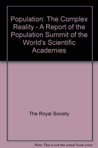 Beispielbild fr Population - The Complex Reality: A Report of the Population Summit of the World's Scientific Academies zum Verkauf von PsychoBabel & Skoob Books