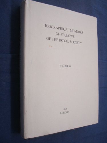Biographical Memoirs of Fellows of the Royal Society Volume 44.