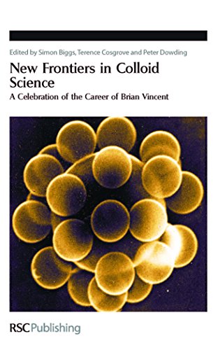 NEW FRONTIERS IN COLLOID SCIENCE A CELEBRATION OF THE CAREER OF BRIAN VINCENT