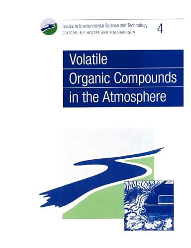 Imagen de archivo de Volatile Organic Compounds in the Atmosphere: RSC (Issues in Environmental Science and Technology 4) a la venta por Zubal-Books, Since 1961