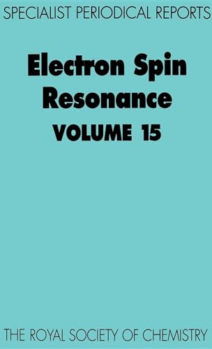 Electron Spin Resonance: Volume 15 (Specialist Periodical Reports) (9780854043002) by Gilbert, Bruce C; Atherton, N M; Davies, M J