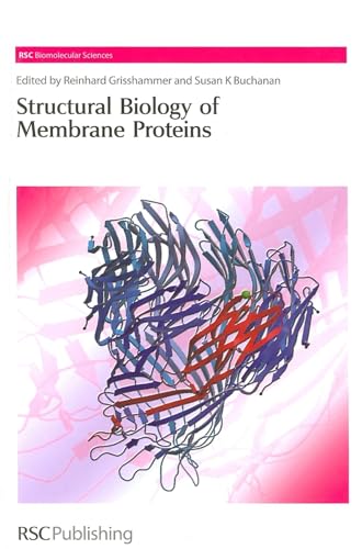 Beispielbild fr Structural Biology of Membrane Proteins (RSC Biomolecular Sciences, Volume 4) zum Verkauf von Books From California