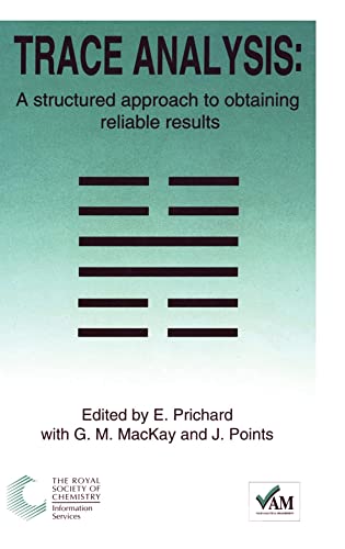 Stock image for Trace Analysis: A Structured Approach to Obtaining Reliable Results (Valid Analytical Measurement) for sale by HPB-Red