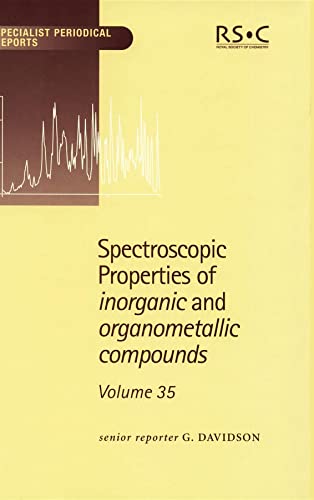 Beispielbild fr Spectroscopic Properties of Inorganic and Organometallic Compounds: Vol 35 zum Verkauf von Revaluation Books