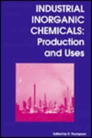 Stock image for Industrial Inorganic Chemicals : Production and Uses for sale by Better World Books Ltd