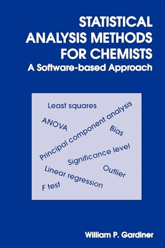 Imagen de archivo de Statistical Analysis Methods for Chemists: A Software Based Approach a la venta por Chiron Media
