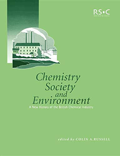 Beispielbild fr Chemistry, Society and Environment : A New History of the British Chemical Industry zum Verkauf von Better World Books