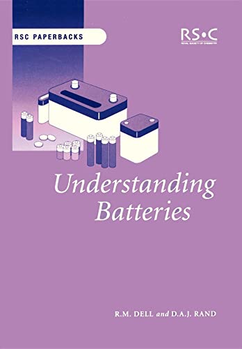 Imagen de archivo de Understanding Batteries (RSC Paperbacks) a la venta por Front Cover Books