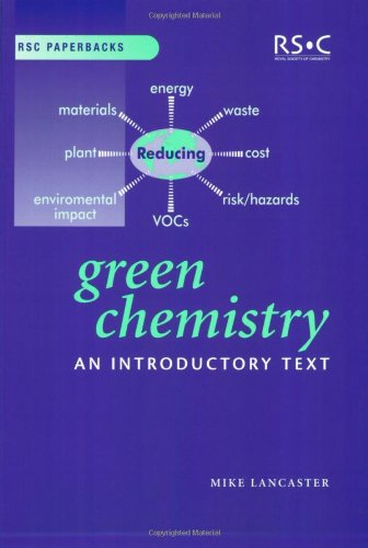 Beispielbild fr Green Chemistry: An Introductory Text zum Verkauf von ThriftBooks-Dallas