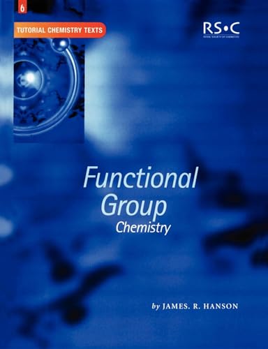 Imagen de archivo de Functional Group Chemistry (Tutorial Chemistry Texts) a la venta por Brit Books