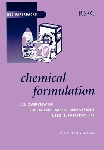 9780854046355: Chemical Formulation: An Overview of Surfactant Based Chemical Preparations Used in Everyday Life: 32 (RSC Paperbacks)