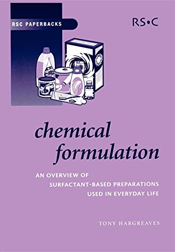 Imagen de archivo de Chemical Formulation: An Overview of Surfactant Based Chemical Preparations Used in Everyday Life (RSC Paperbacks) a la venta por Front Cover Books