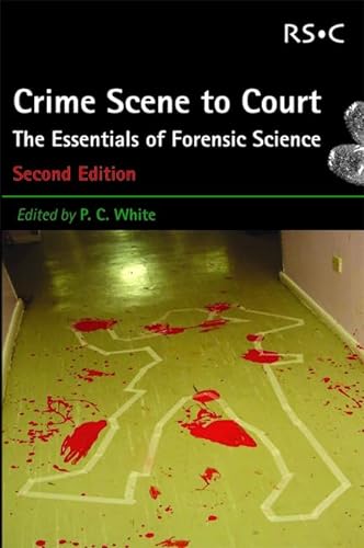Stock image for Crime Scene to Court: The Essentials of Forensic Science for sale by AwesomeBooks