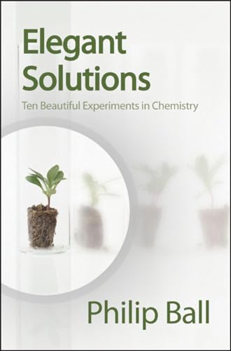 9780854046744: Elegant Solutions: Ten Beautiful Experiments in Chemistry