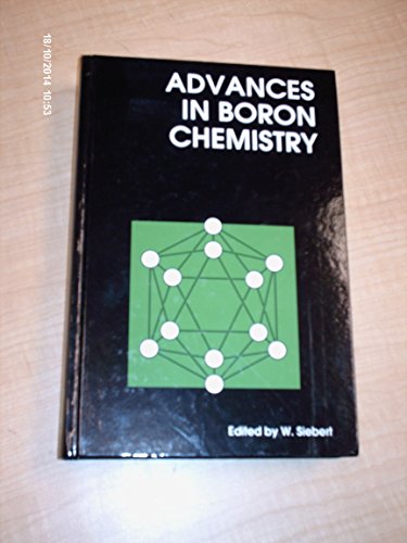 Advances in Boron Chemistry (Special Publication (Royal Society of Chemistry (Great Britain)))