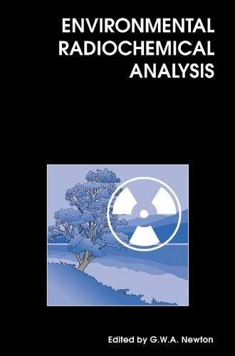 Environmental Radiochemical Analysis - Newton, G.W.A.(Edited by)