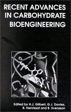 Recent advances in carbohydrate bioengineering. - GILBERT, H.J. , G.J. DAVIES, B. HENRISSAT and B. SVENSSON (eds).