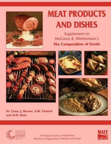 Stock image for Meat Products and Dishes: Sixth Supplement to the Fifth Edition of McCance and Widdowson's the Composition of Foods for sale by Revaluation Books