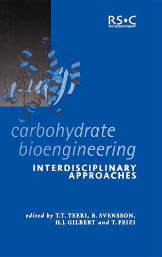 Carbohydrate Bioengineering: Interdisciplinary Approaches (= Special Publication, No. 275).
