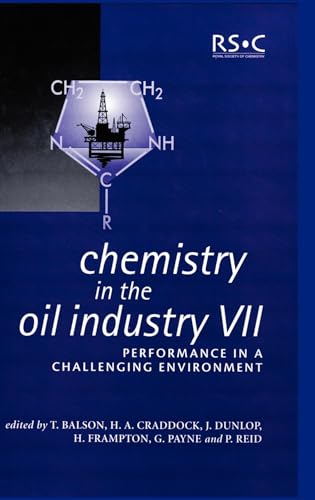 Beispielbild fr Chemistry In The Oil Industry Vii: Performance In A Challenging Environment zum Verkauf von Basi6 International