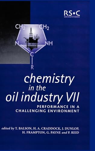 9780854048618: Chemistry in the Oil Industry VII: Performance in a Challenging Environment: 280 (Special Publications)