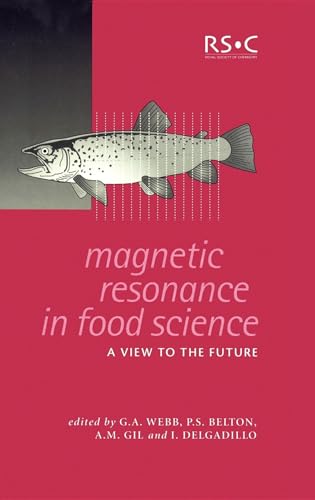 Stock image for Magnetic Resonance in Food Science: A View to the Future (Special Publications) for sale by Phatpocket Limited